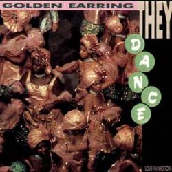Golden Earring : They Dance